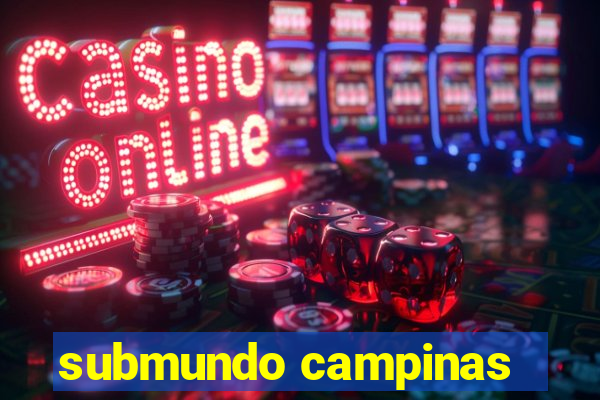 submundo campinas